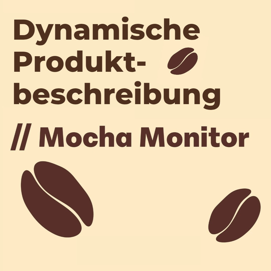 Dynamische Produktbeschreibung // Mocha Monitor